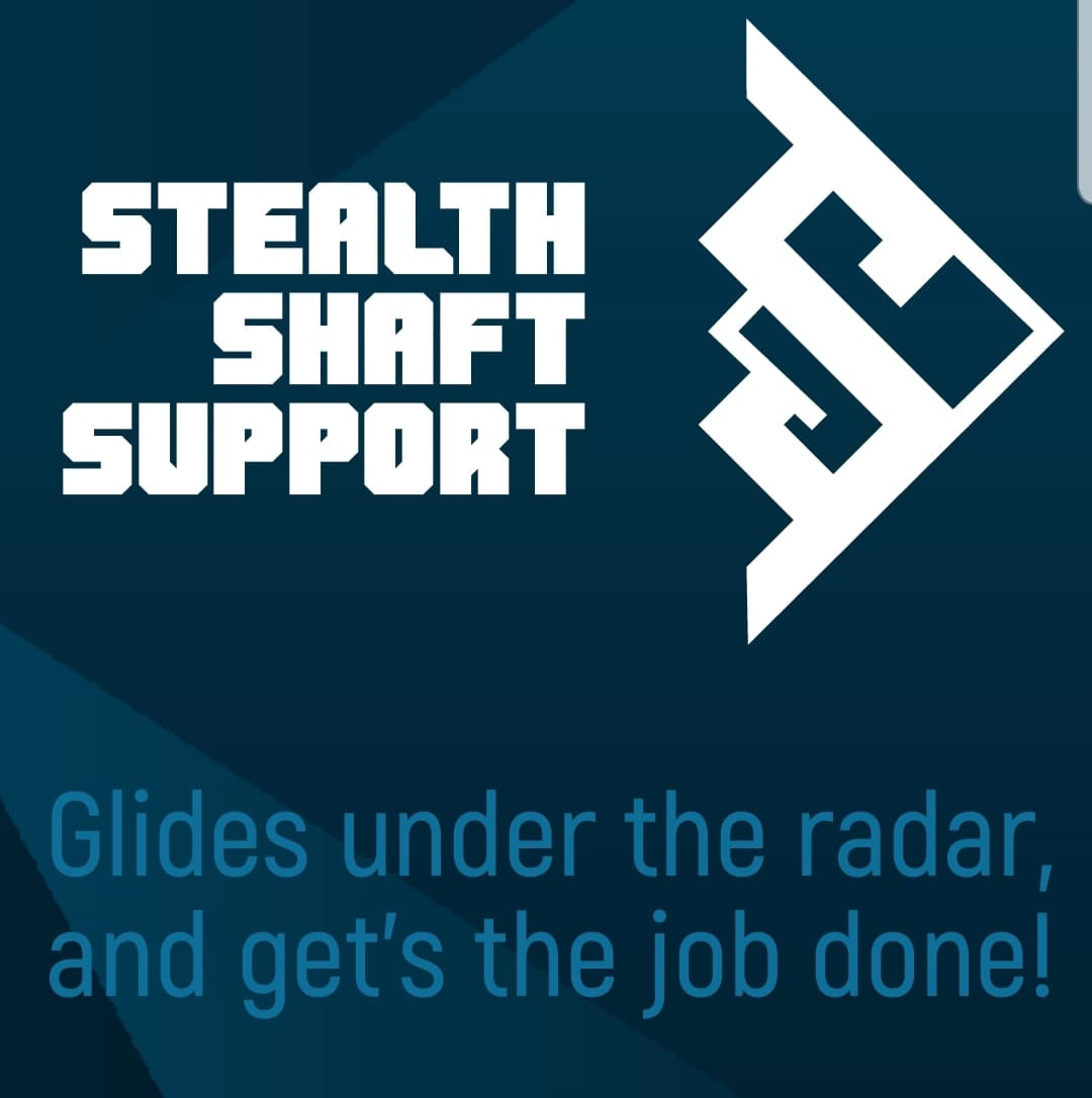 Stealth Shaft Support